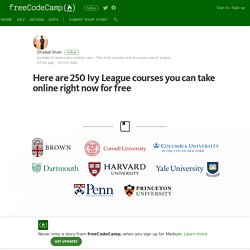 Here are 250 Ivy League courses you can take online right now for free