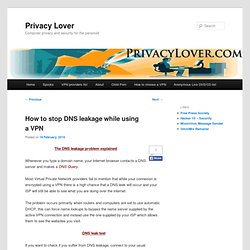 How to stop DNS leakage while using a VPN