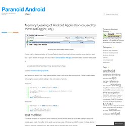 Memory Leaking of Android Application caused by View.setTag(int, obj) « Paranoid Android