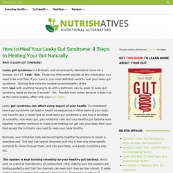 How to Heal Your Leaky Gut Syndrome Naturally in 4 Steps