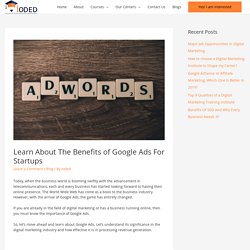 Learn About The Benefits of Google Ads For Startups