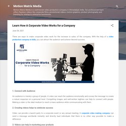 Learn How A Corporate Video Works for a Company