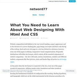 What You Need to Learn About Web Designing With Html And CSS – netword77