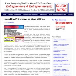 Learn How Entrepreneurs Make Millions