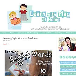 Learning Sight Words. 10 Fun Ideas