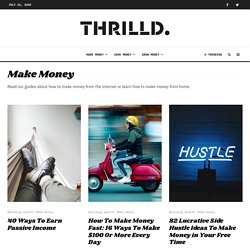 THRILLD : Learn How To Make Money Online From Home