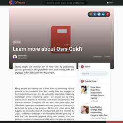 Learn more about Osrs Gold?