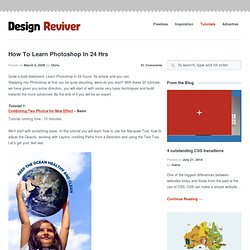 How To Learn Photoshop In 24 Hrs » Design Reviver