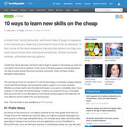 10 ways to learn new skills on the cheap