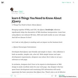 learn 6 Things You Need to Know About jQuery