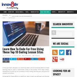 Learn How To Code For Free Using These Top 10 Coding Lesson Sites