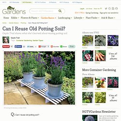 Learn whether you can reuse potting soil : HGTVGardens