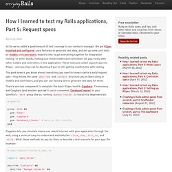 How I learned to test my Rails applications, Part 5: Request specs
