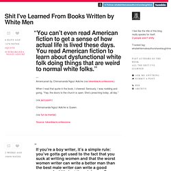 Shit I've Learned From Books Written by White Men