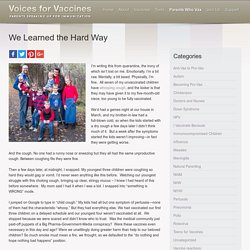 We Learned the Hard Way - Voices For Vaccines