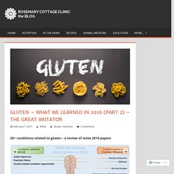Gluten – what we learned in 2016 (part 2) – the Great Imitator – Rosemary Cottage Clinic Blog