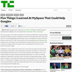 Five Things I Learned At MySpace That Could Help Google+