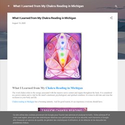 What I Learned from My Chakra Reading in Michigan