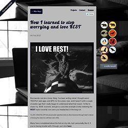 How I learned to stop worrying and love REST - Mike Mayo