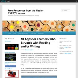 10 Apps for Learners Who Struggle with Reading and/or Writing