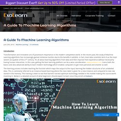 A Guide To Machine Learning Algorithms by Exolearn Online Training