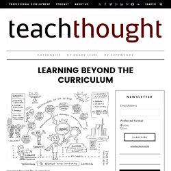 Learning Beyond The Curriculum