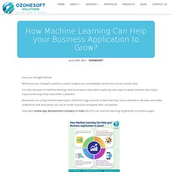How Machine Learning Can Help your Business Application to Grow?