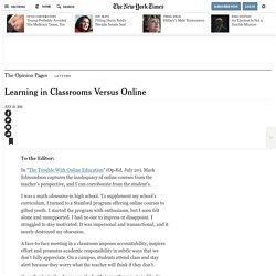 Learning in Classrooms Versus Online