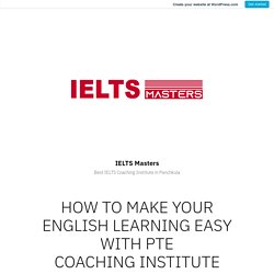 How to Make Your English Learning Easy with Pte Coaching Institute