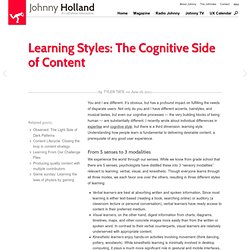» Learning Styles: The Cognitive Side of Content Johnny Holland