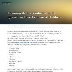   Learning that is conducive to the growth and development of children - Online Classes