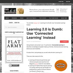 Learning 2.0 is Dumb: Use ‘Connected Learning’ Instead