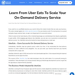 Learning from Uber Eats to Scale Your On-Demand Delivery Service