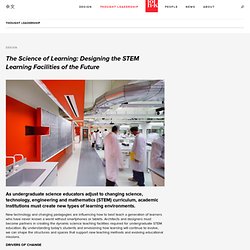 The Science of Learning: Designing the STEM Learning Facilities of the Future