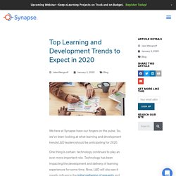 Top Learning and Development Trends to Expect in 2020 - Synapse