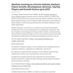 Machine Learning as a Service Industry Analysis, Future Growth, Development, Revenue, Top Key Players and Growth Factors up to 2027 – Telegraph