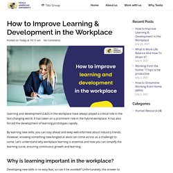 How to improve learning and development in the workplace