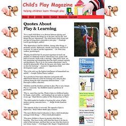 Quotes About Play and Learning - Child's Play Digital Magazine