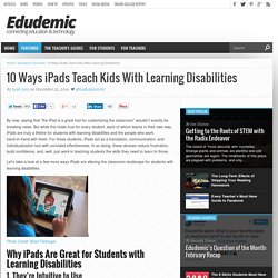 Top 10 Ways iPads Are Key to Teaching Kids With Learning Disabilities