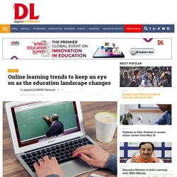 Online learning trends to keep an eye on as the education landscape changes