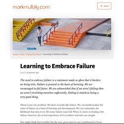 Learning to Embrace Failure
