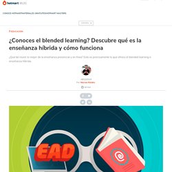 Blended learning: ¿Qué es enseñanza híbrida y cómo funciona?