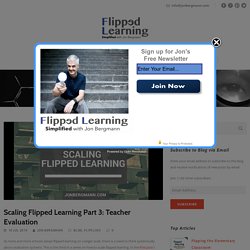 Scaling Flipped Learning Part 3: Teacher Evaluation – Flipped Learning Simplified