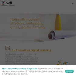 Conseil en digital learning - formation digitale - NELL & ASSOCIÉS