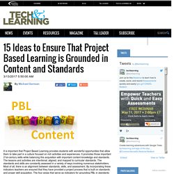 15 Ideas to Ensure That Project Based Learning is Grounded in Content and Standards