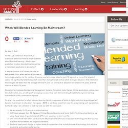 When Will Blended Learning Be Mainstream?