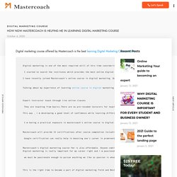 LEARNING DIGITAL MARKETING COURSE By MASTERCOACH IS in 2020