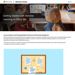 Getting Started with Remote Learning in Office 365 - Microsoft Educator Center