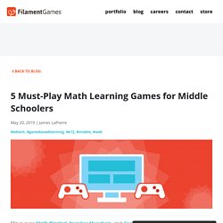 5 Must-Play Math Learning Games for Middle Schoolers