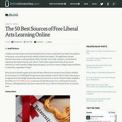 The 50 Best Sources of Free Liberal Arts Learning Online